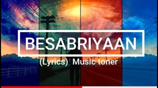 Besabriyaan(Lyrics) | M. S. DHONI - THE UNTOLD STORY | Music toner