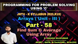 Part - 58 Find Sum & Average Using Arrays (Arrays)