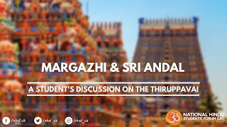 Margazhi and Sri Andal: a student's discussion on the Thiruppavai.