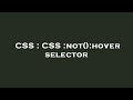 CSS : CSS :not():hover selector