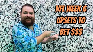 NFL WEEK 6 UPSETS TO BET $$$