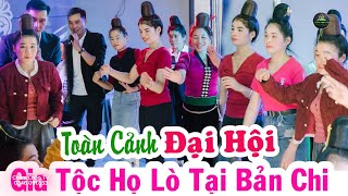 TOÀN CẢNH ĐẠI HỘI GIA TỘC HỌ LÒ TẠI BẢN CHI, CHIỀNG LƯƠNG, MAI SƠN.