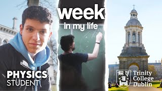 a week in my life at Trinity College Dublin