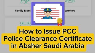 How to Easily Issue a Police Clearance Certificate (PCC) in Absher 2024 #AbsherServices #ksa #pcc