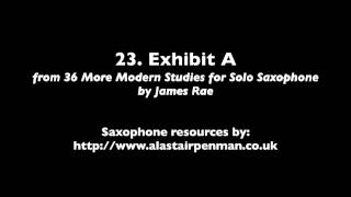 23. Exhibit A from 36 More Modern Studies for Solo Saxophone by James Rae