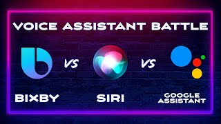 The 2022 Battle of the Voice Assistant - Siri vs Bixby vs Google Assistant