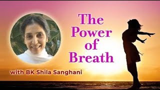 The Power of Breath with BK Shila Sanghani, January 2025