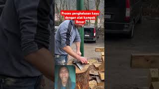 Proses penghalusan kayu dengan sebilah Kampak super besar dan tajam #ytshots #kampakbesardantajam