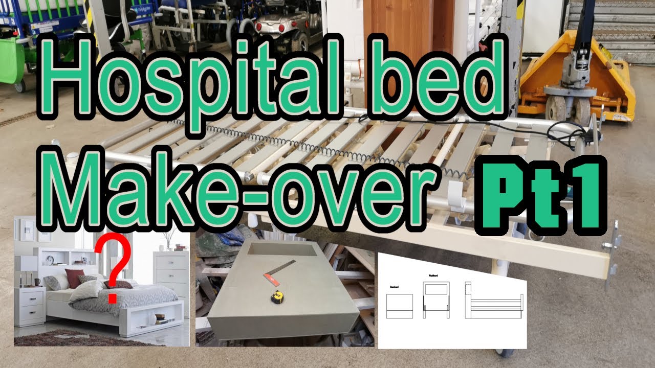 Hospital Bed Make-over Pt1 - Making The Headboard - YouTube