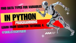 Tutorial 4. How to find Data Type for variables in python & Learn TYPE CASTING. @SkillsTechyRavi