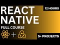 React Native Full Course 2024 | 5+ Projects | 12 Hours