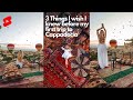 3 Things I Wish I Knew Before my First Trip to Cappadocia, Turkey!