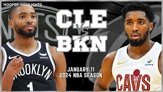 Brooklyn Nets vs Cleveland Cavaliers Full Game Highlights | Jan 11 | 2024 NBA Season