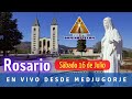 EN VIVO: ROSARIO DESDE MEDJUGORJE - ROSARIO DE HOY SABADO 16 DE JULIO