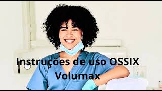 Instruções de uso | OSSIX Volumax