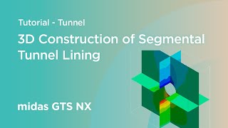 Online Tutorial: Tunnel - 3D Construction of Segmental Tunnel Lining