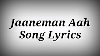 LYRICS Jaaneman Aah Song | Jaaneman Aah Full Song With Lyrics | Ak786 Presents