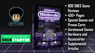 Ultimate Nintendo: Guide to the SNES Library - Now on Kickstarter!