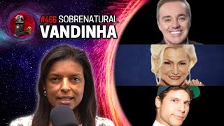 VANDINHA LOPES: GUGU, HEBE CAMARGO E DINHO (MAMONAS) | Planeta Podcast Ep 466