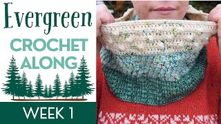 Evergreen Cowl Tutorial 🌲 // Crochet Along Part 1