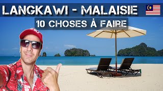 Langkawi en Malaisie / 10 choses à faire sur l'île