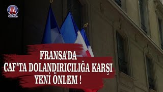 Fransa'da CAF'tan Dolandırıcılığa Karşı Yeni Önlem! Bazı Banka Hesaplarına Artık Ödemeyecek..