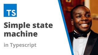 Simple state machine in Typescript