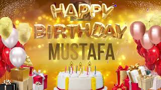 MUSTAFA - Happy Birthday Mustafa