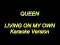 Queen- Living On My Own Karaoke