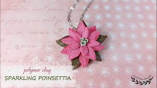 ~JustHandmade~ Polymer clay fancy sparkling poinsettia - tutorial / tutorial / winter jewelry design