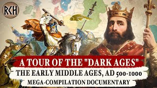 A Tour of "the Dark Ages" | Charlemagne, Vikings, Anglo-Saxons | MEGA-COMPILATION DOCUMENTARY