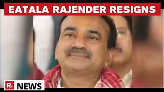 Big Blow For KCR As Ex-Aide Eatala Rajender Quits TRS \u0026 Telangana Assembly