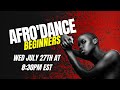 Afro’Dance Beginners | Live from NYC July 27th,2023 | Angel Kaba