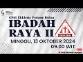 Ibadah Raya II | GPdI Ekklesia Padang Bulan | Minggu, 13 Oktober 2024 | 09:00 WIT