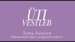 Tallinna Ülikooli Ühiskonnateaduste instituut vestleb: Tiina Pajuste