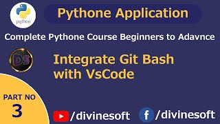How To Integrate Git Bash with VsCode - Python tutorial 03 | Basic To Advance | #divinesoft