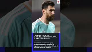 Leo Messi Joe Biden Tarafından Beyaz Saray’da Onurlandırılacak #messi #mls #usa #spor #intermaimi