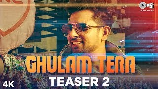 Ghulam Tera Teaser 2 | Gav Mastie | Kate Sharma | Gurmeet Singh | Preet Tarpai | Punjabi Hits