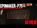 Epomaker P75: The Most Satisfying Typing Experience of the Year?