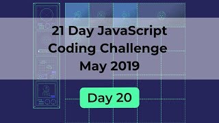 Day 20 - 21 Day Coding Challenge