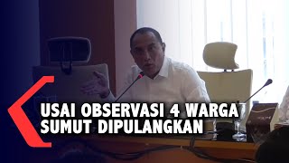 Usai Observasi, 4 Warga Sumut Dipulangkan