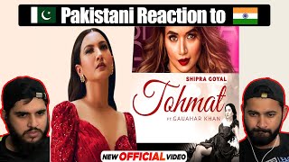 Tohmat | Shipra Goyal ft Gauahar Khan | Nirmaan | Latest Punjabi Songs 2021 | Reaction Video