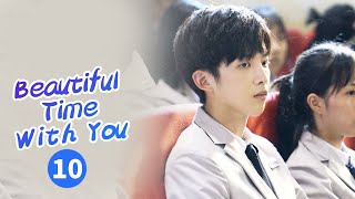 【ENG SUB】《Beautiful Time With You 时光与你都很甜》EP10 【MangoTV Drama】