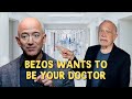 Jeff Bezos Wants to Be Your Doctor