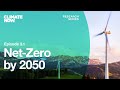 Net-Zero by 2050 | Climate Now Ep. 3.1