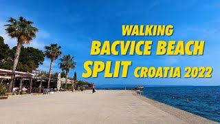 Walking BACVICE BEACH Split Croatia 2022 !!!  4K Walking Tour Split Croatia Plaža Bačvice 2022 !!!