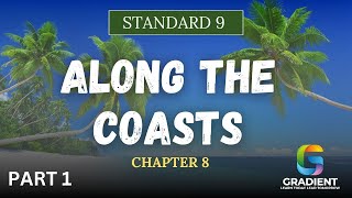 Along the Coasts | chapter 8|geography|part 1 |scert |2025|social science 2