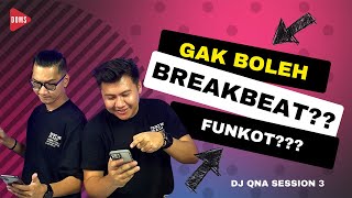 DJ BREAKBEAT FUNKOT GAK BOLEH??  | DJ QNA SESSION 4 | DOMS DJ INDONESIA