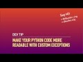 Make your Python Code More Readable with Custom Exceptions