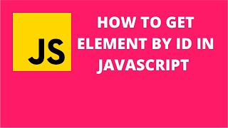 How to get element by id in javascript | JavaScript Tutorial